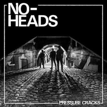 No-Heads : Pressure Cracks LP